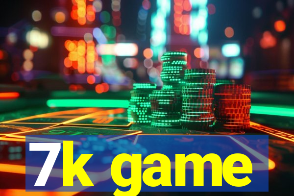 7k game